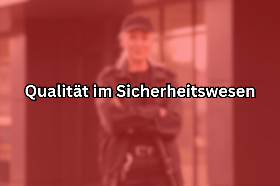 qualität im sicherheitswesen