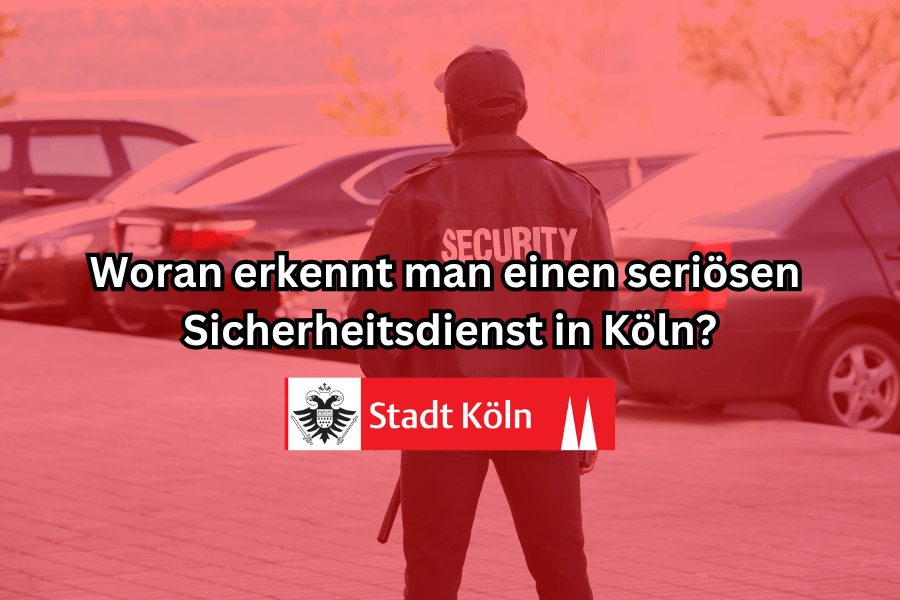 Seriöser Sicherheitsdienst in Köln